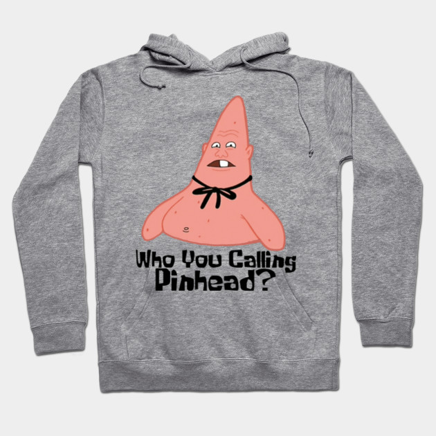 Who You Calling Pinhead?